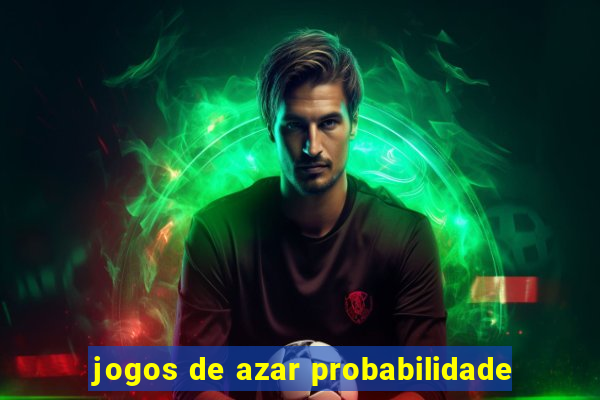 jogos de azar probabilidade